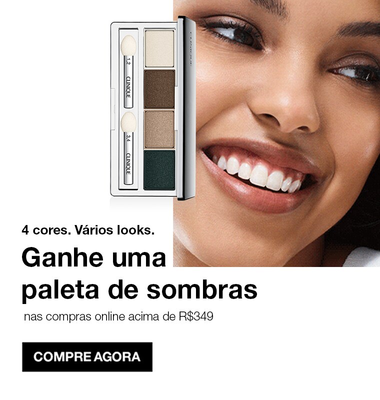 4 cores. Vários looks. Ganhe uma paleta de sombras nas compras acima de R$349