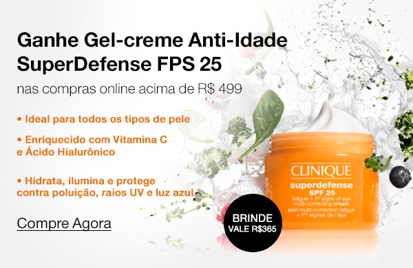 Ganhe Gel-creme Anti-idade Superdefense fps 15 nas compras online acima de 499 reais.